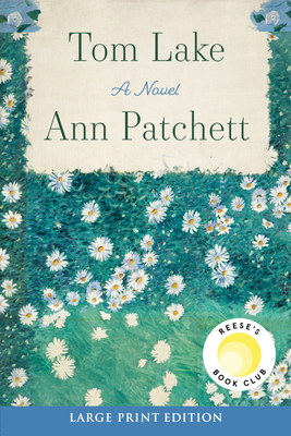 Tom Lake: A Novel By Ann Patchett Cover Image