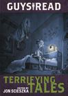 Guys Read: Terrifying Tales By Jon Scieszka, Gris Grimly (Illustrator), Adam Gidwitz, R.L. Stine, Dav Pilkey, Michael Buckley, Claire Legrand, Nikki Loftin, Adele Griffin, Kelly Barnhill, Lisa Brown, Daniel Jose Older, Rita Williams-Garcia Cover Image