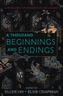 A Thousand Beginnings and Endings By Ellen Oh, Elsie Chapman, Renée Ahdieh, Sona Charaipotra, Preeti Chhibber, Roshani Chokshi, Aliette de Bodard, Melissa de la Cruz, Julie Kagawa, Rahul Kanakia, Lori M. Lee, E. C. Myers, Cindy Pon, Aisha Saeed, Shveta Thakrar, Alyssa Wong Cover Image