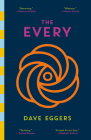 The Every: A novel By Dave Eggers Cover Image