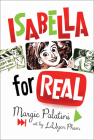 Isabella for Real By Margie Palatini, LeUyen Pham (Illustrator) Cover Image