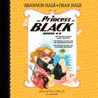 The Princess in Black, Books 4-6: The Princess in Black Takes a Vacation; The Princess in Black and the Mysterious Playdate; The Princess in Black and the Science Fair Scare By Shannon Hale, Dean Hale, Julia Whelan (Read by) Cover Image