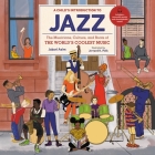 A Child's Introduction to Jazz: The Musicians, Culture, and Roots of the World's Coolest Music (A Child's Introduction Series) By Jabari Asim, Jerrard K. Polk (Illustrator) Cover Image