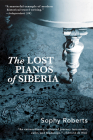 Lost Pianos of Siberia By Sophy Roberts Cover Image