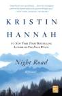 Night Road: A Novel By Kristin Hannah Cover Image