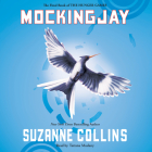 Mockingjay (Hunger Games, Book Three) (The Hunger Games #3) By Suzanne Collins, Tatiana Maslany (Narrator) Cover Image