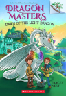 Dawn of the Light Dragon: A Branches Book (Dragon Masters #24) By Tracey West, Matt Loveridge (Illustrator) Cover Image