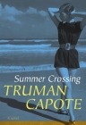 Summer Crossing: A Novel By Truman Capote Cover Image