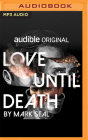 Love Until Death: The Sudden Demise of a Music Icon and a Trail of Mystery and Alleged Murder By Mark Seal, Jonathan Davis (Read by) Cover Image