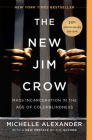 The New Jim Crow: Mass Incarceration in the Age of Colorblindness By Michelle Alexander Cover Image