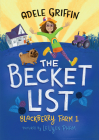 The Becket List: A Blackberry Farm Story By Adele Griffin, LeUyen Pham (Illustrator) Cover Image