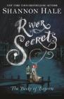 River Secrets (Books of Bayern) By Shannon Hale Cover Image