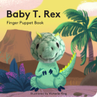 Baby T. Rex: Finger Puppet Book By Victoria Ying (Illustrator) Cover Image