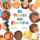 All People Are Beautiful By Vincent Kelly, Cha Consul (Illustrator) Cover Image