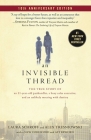 An Invisible Thread: The True Story of an 11-Year-Old Panhandler, a Busy Sales Executive, and an Unlikely Meeting with Destiny By Laura Schroff, Alex Tresniowski Cover Image