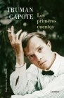 Los primeros cuentos / The Early Stories of Truman Capote By Truman Capote Cover Image