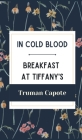 In Cold Blood and Breakfast at Tiffany's By Truman Capote Cover Image