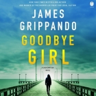 Goodbye Girl: A Jack Swyteck Novel By James Grippando, Jonathan Davis (Read by) Cover Image