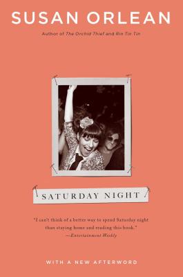 Saturday Night By Susan Orlean Cover Image