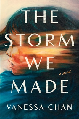 The Storm We Made: A Novel By Vanessa Chan Cover Image