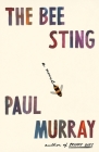 The Bee Sting: A Novel By Paul Murray Cover Image