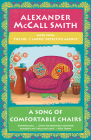 A Song of Comfortable Chairs: No. 1 Ladies' Detective Agency (23) (No. 1 Ladies' Detective Agency Series #23) By Alexander McCall Smith Cover Image