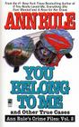 You Belong to Me and Other True Crime Cases (Ann Rule's Crime Files #2) By Ann Rule Cover Image