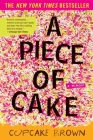 A Piece of Cake: A Memoir By Cupcake Brown Cover Image