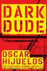 Dark Dude By Oscar Hijuelos Cover Image