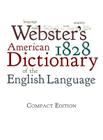 Webster's 1828 American Dictionary of the English Language By Noah Webster Cover Image