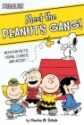 Meet the Peanuts Gang!: With Fun Facts, Trivia, Comics, and More! By Charles  M. Schulz, Natalie Shaw (Adapted by) Cover Image