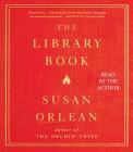 The Library Book By Susan Orlean, Susan Orlean (Read by) Cover Image
