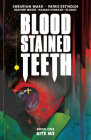 Blood Stained Teeth, Volume 1: Bite Me By Christian Ward, Christian Ward (Artist), Patric Reynolds (Artist) Cover Image