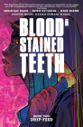Blood Stained Teeth, Volume 2: Drip Feed By Christian Ward, Christian Ward (Artist), Patric Reynolds (Artist) Cover Image