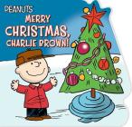 Merry Christmas, Charlie Brown! (Peanuts) By Charles  M. Schulz, Cala Spinner (Adapted by), Robert Pope (Illustrator) Cover Image