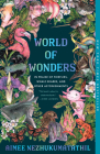 World of Wonders: In Praise of Fireflies, Whale Sharks, and Other Astonishments By Aimee Nezhukumatathil, Fumi Nakamura (Illustrator) Cover Image