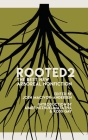 Rooted 2: The Best New Arboreal Nonfiction By Josh Macivor-Andersen (Editor), Aimee Nezhukumatathil (Introduction by), Ross Gay (Introduction by) Cover Image